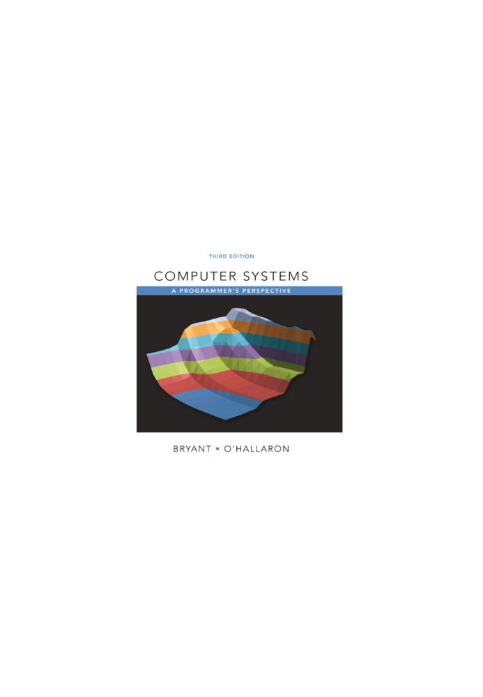 Computer Systems: A Programmer's Perspective
