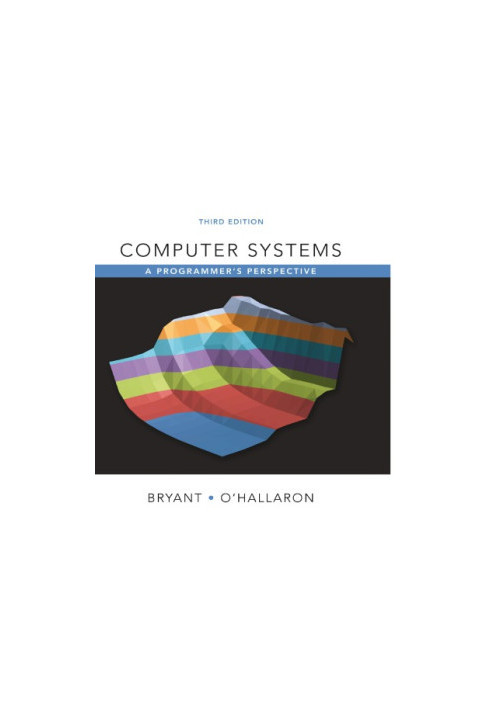 Computer Systems: A Programmer's Perspective