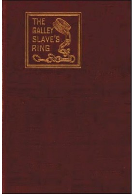 The Galley Slave's Ring; or, The Family of Lebrenn A Tale of The French Revolution of 1848