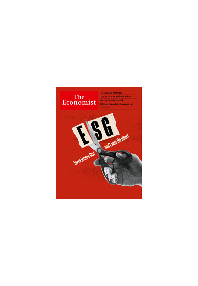 ESG: Three letters that won't save the planet - The Economist (Jul 21st 2022)