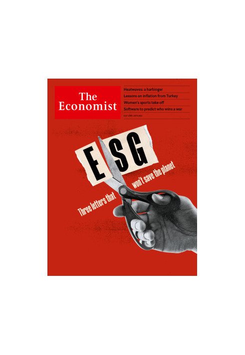 ESG: Three letters that won't save the planet - The Economist (Jul 21st 2022)