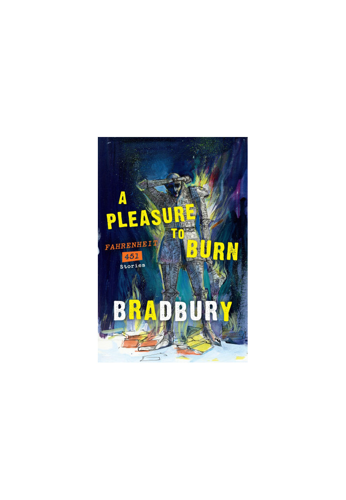 A Pleasure to Burn · Fahrenheit 451 Stories
