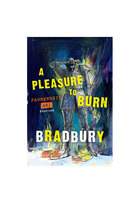 A Pleasure to Burn · Fahrenheit 451 Stories