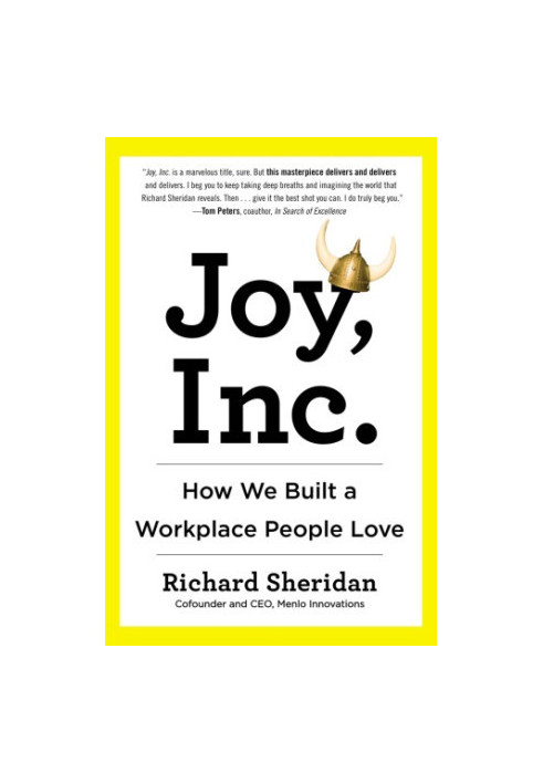 Joy, Inc.: How We Built a Workplace People Love