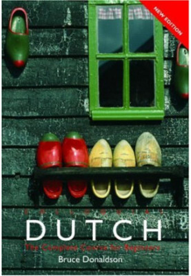 Colloquial Dutch: A Complete Language Course