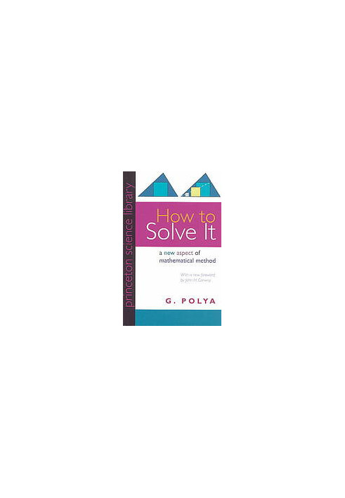 How to solve it: a new aspect of mathematical method