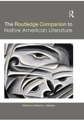 The Routledge Companion to Native American Literature
