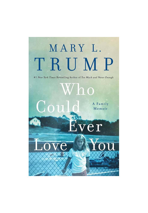 Who Could Ever Love You: A Family Memoir