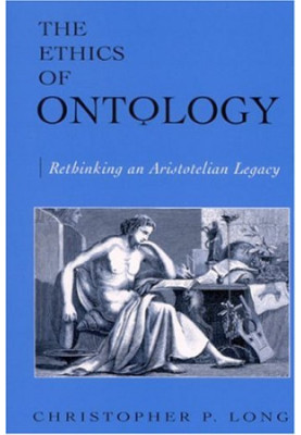 The ethics of ontology : rethinking an Aristotelian legacy