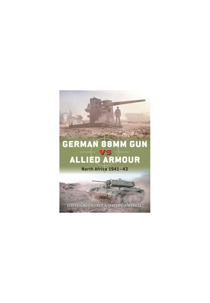 German 88mm Gun vs Allied Armour: North Africa 1941–43