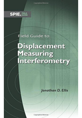 Field guide to displacement measuring interferometry