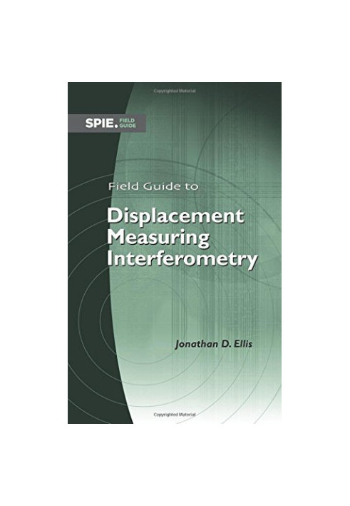 Field guide to displacement measuring interferometry