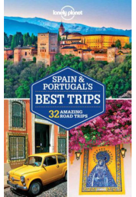 Lonely Planet Spain & Portugal's Best Trips