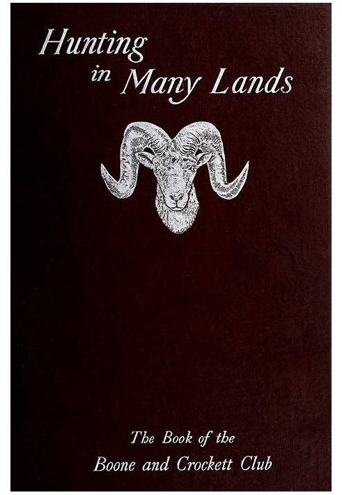 Hunting in Many Lands: The Book of the Boone and Crockett Club