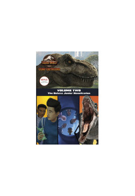 Camp Cretaceous, Volume Two: The Deluxe Junior Novelization (Jurassic World: Camp Cretaceous)