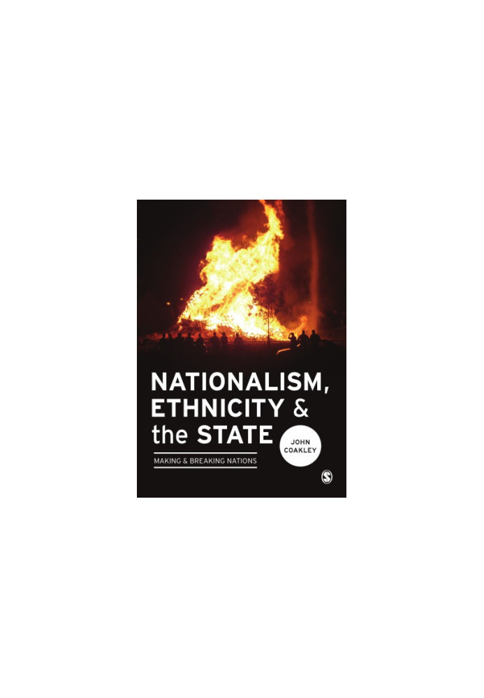 Nationalism, ethnicity and the state: making and breaking nations
