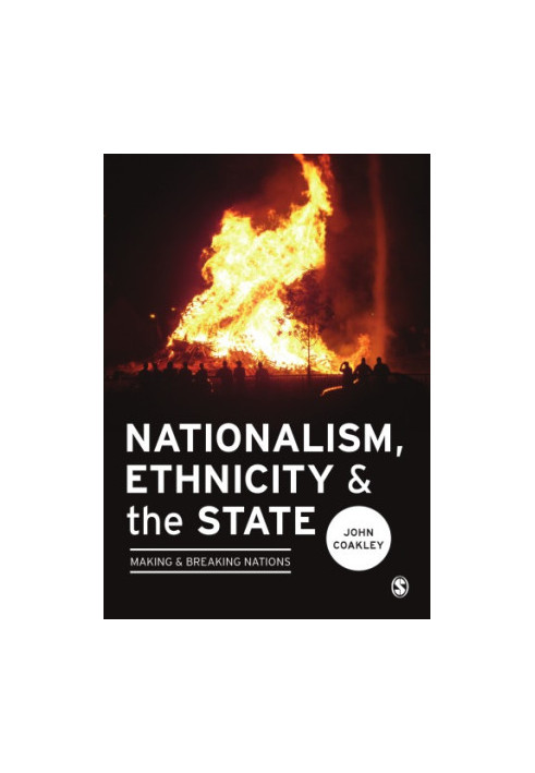 Nationalism, ethnicity and the state: making and breaking nations