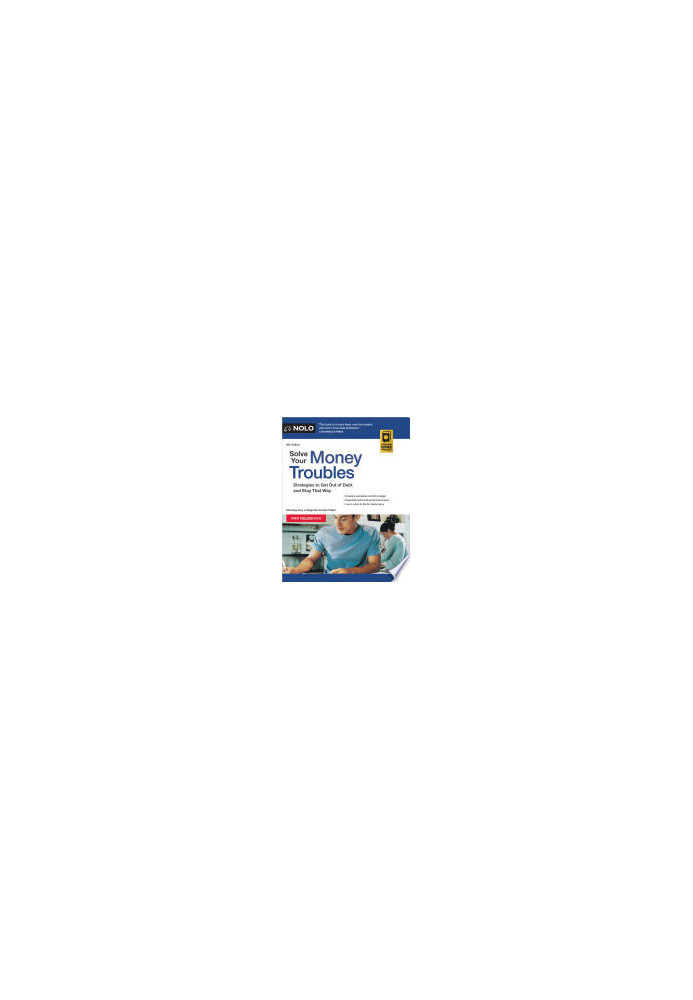NOLO • Solve Your Money Troubles, 19th Edition: Strategies to Get Out of Debt and Stay That Way