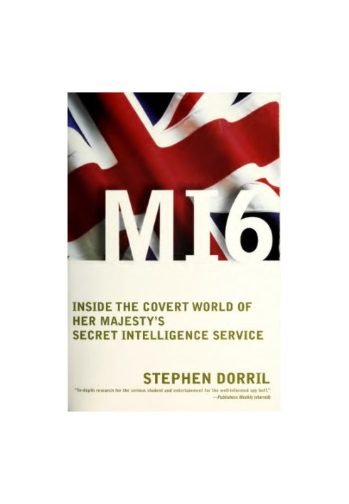 M16 : inside the covert world of Her Majesty’s secret intelligence service