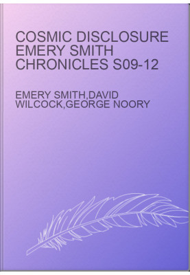 Cosmic Disclosure Emery Smith Chronicles S09-12