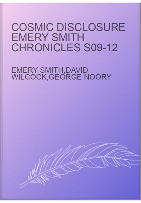 Cosmic Disclosure Emery Smith Chronicles S09-12