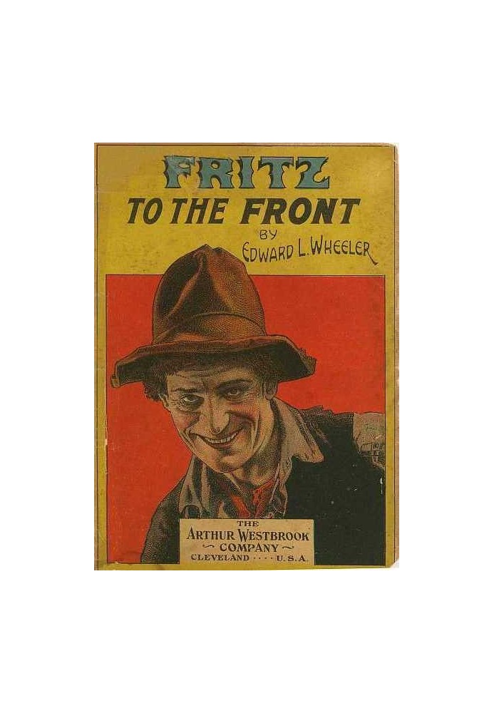 Fritz to the Front, or, the Ventriloquist Scamp-Hunter