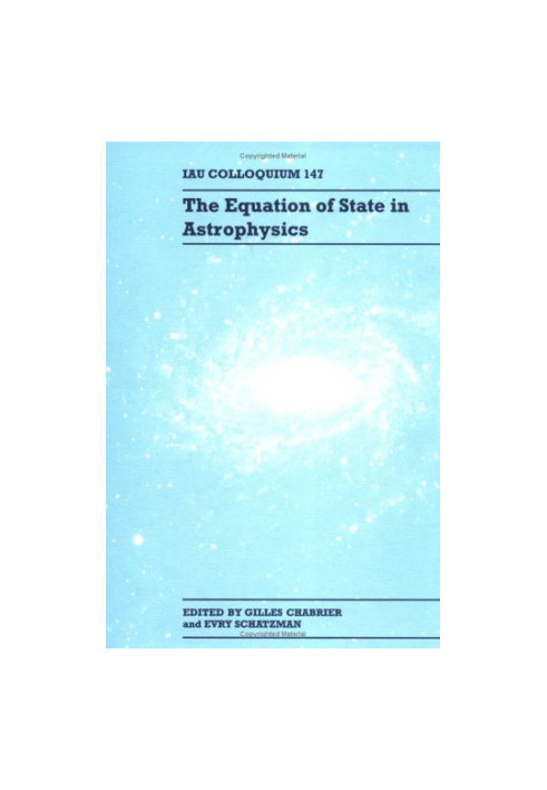 The Equation of State in Astrophysics: IAU Colloquium 147 (International Astronomical Uni)