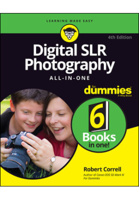 Digital SLR Photography All-in-One For Dummies