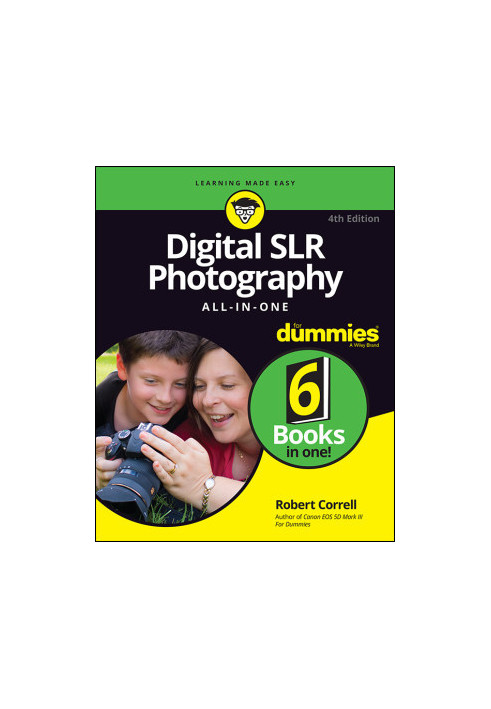 Digital SLR Photography All-in-One For Dummies