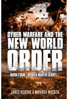 Cyber Warfare and the New World Order