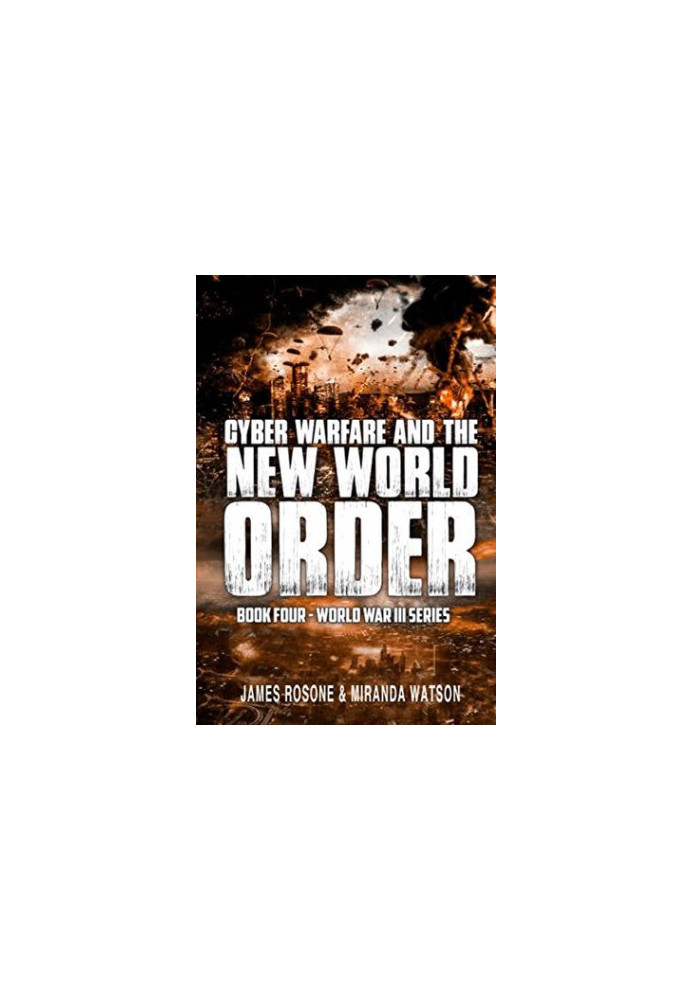 Cyber Warfare and the New World Order