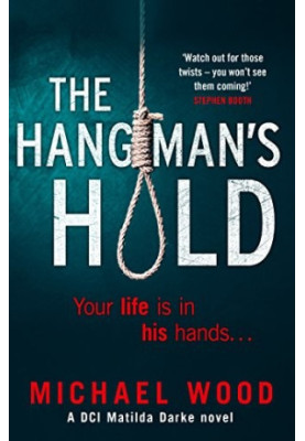 The Hangman's Hold ( DCI Matilda Darke 4 )