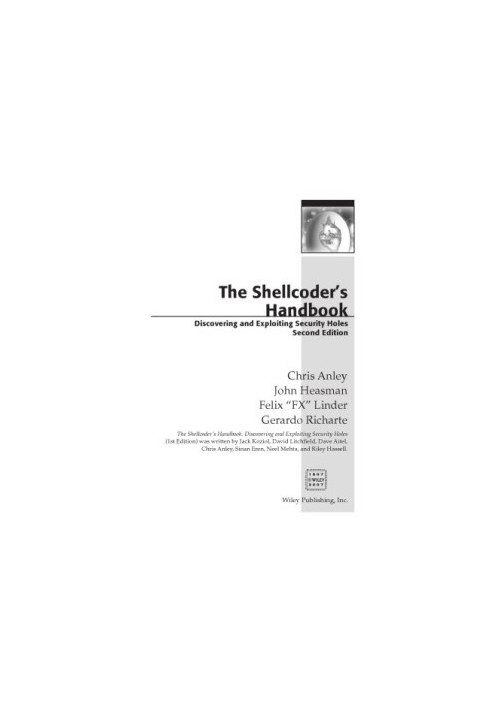 The shellcoder's handbook discovering and exploiting security holes. - Cover title. - Includes index