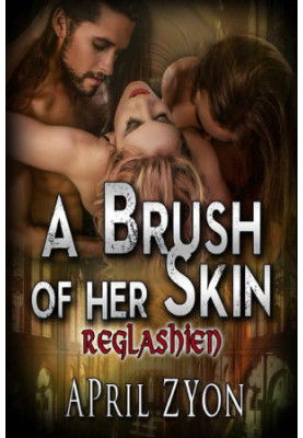 [The Reglashien 02] • A Brush of Her Skin