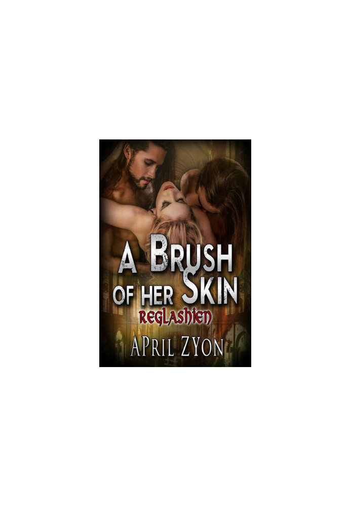 [The Reglashien 02] • A Brush of Her Skin
