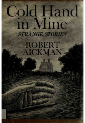 Cold Hand In Mine: Strange Stories