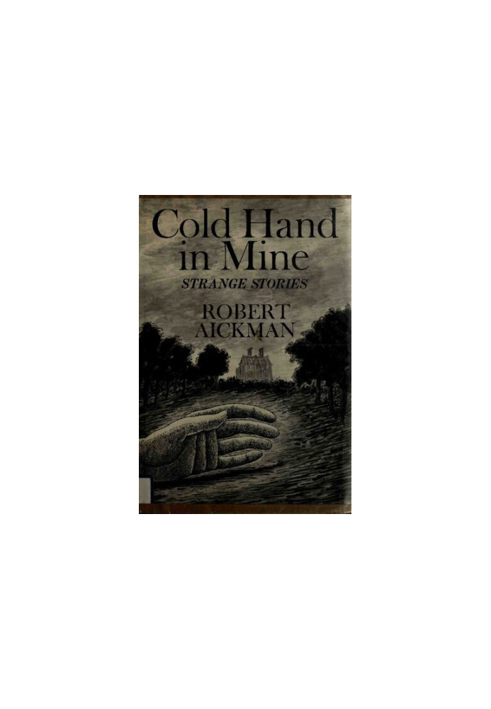 Cold Hand In Mine: Strange Stories