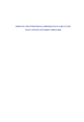Improving the Environmental Performance of Agriculture : Policy options and market approaches