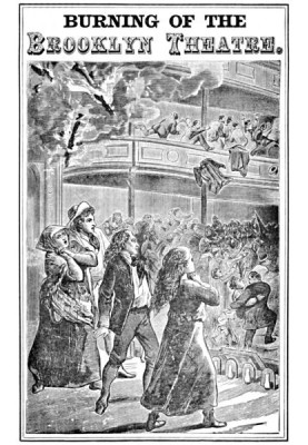 Burning of the Brooklyn Theatre A thrilling personal experience! Brooklyn's horror. Wholesale holocaust at the Brooklyn, New Yor