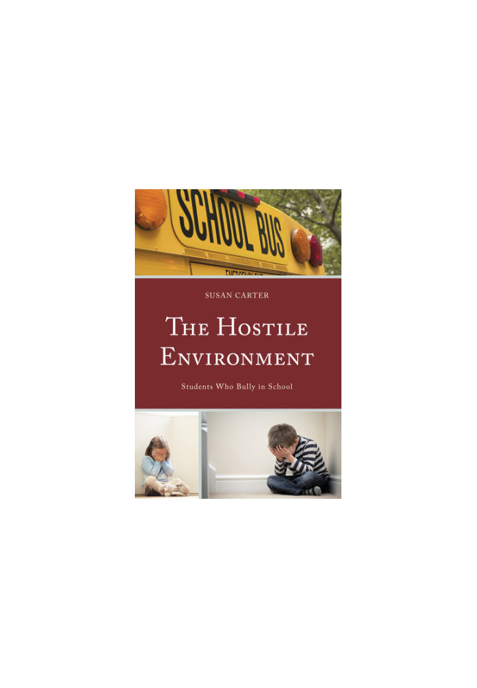The Hostile Environment: Students Who Bully in School