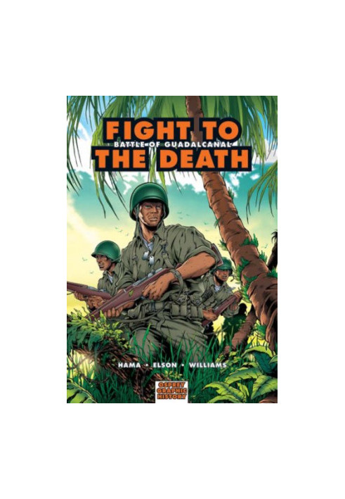 Fight to the Death. Battle of Guadalcanal