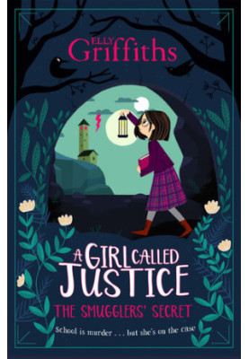The Smugglers' Secret (A Girl Called Justice 2)