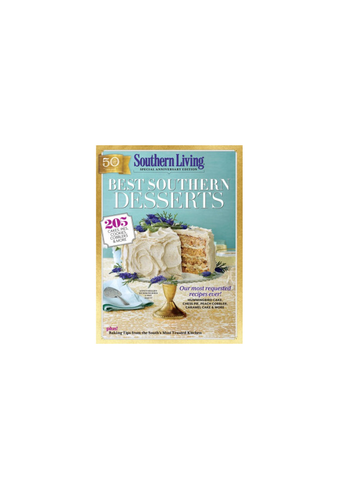 Southern Living Best Southern Desserts : 205 Cakes, Pies, Cookies, Cobblers & More
