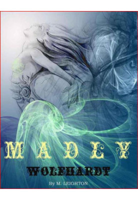 [Madly Series 02] • Madly and Wolfhardt