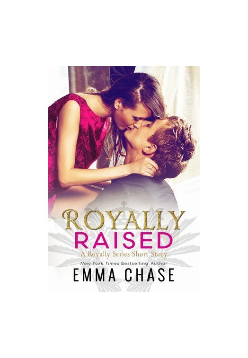 [Royally 2.50] • Royally Raised