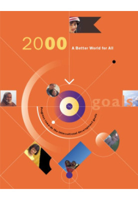 A Better World for All : Progress Towards the International Development Goals