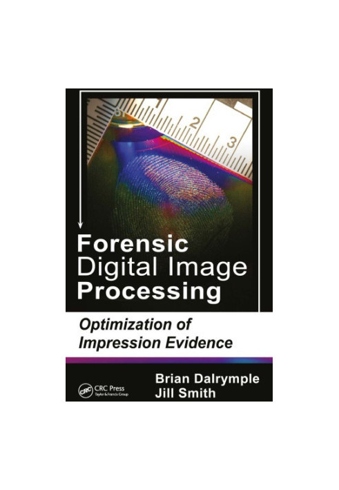 Forensic digital image processing optimization of impression evidence