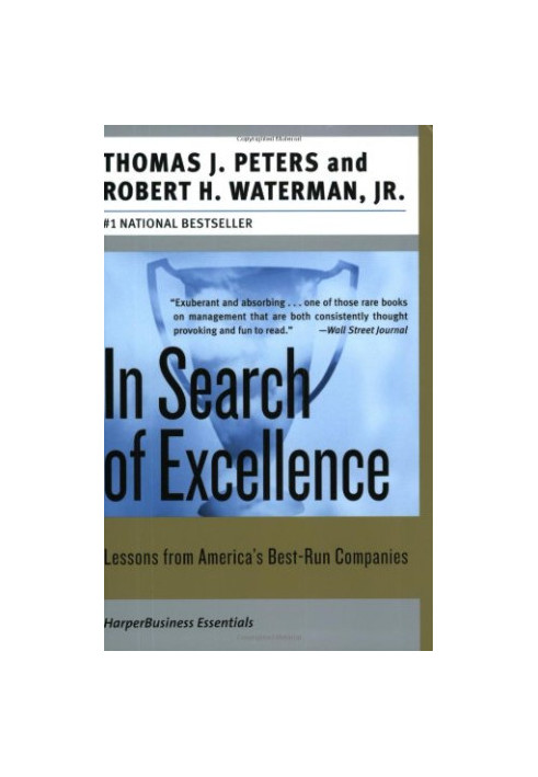 In Search of Excellence: Lessons from America's Best-Run Companies