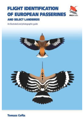 Flight Identification of European Passerines and Select Landbirds: An Illustrated and Photographic Guide
