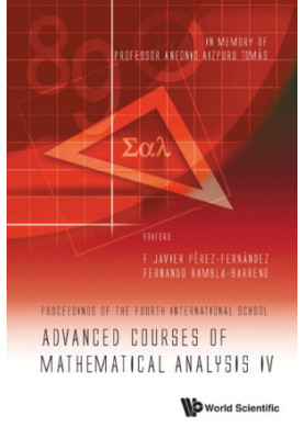 Advanced courses of mathematical analysis IV : proceedings of the Fourth International School - in Memory of Professor Antoni